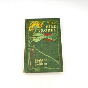 The Third Degree Charles Ross Jackson GW‎ 1903 Antique Book vignette decor